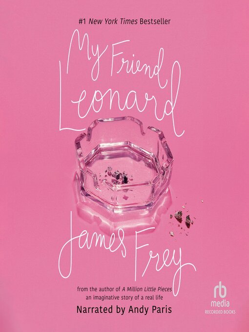 Title details for My Friend Leonard by James Frey - Wait list